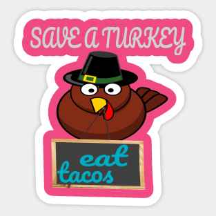 t-shirt Save A Turkey Eat Tacos Mexican Thanksgiving funny Sticker